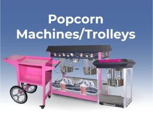 Popcorn Machines/Trolleys
