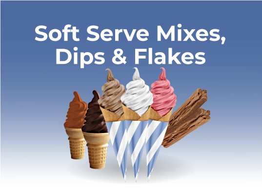 Soft Serve Mixes; Dips & Flakes